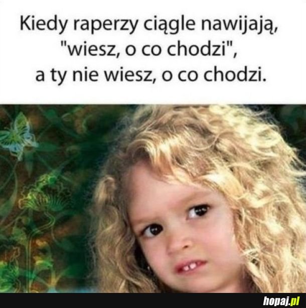 Pojęcia nie mam
