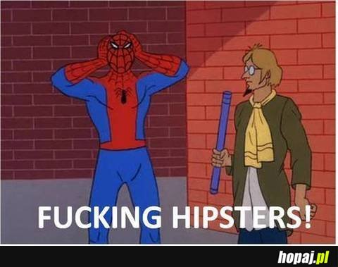 Fucking Hipsters!