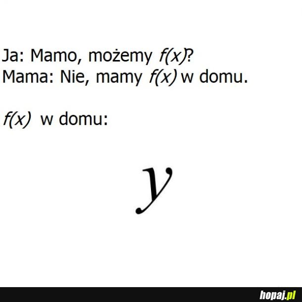  Mamo, możemy f(x)?