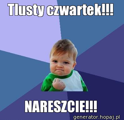 Tlusty czwartek!!!