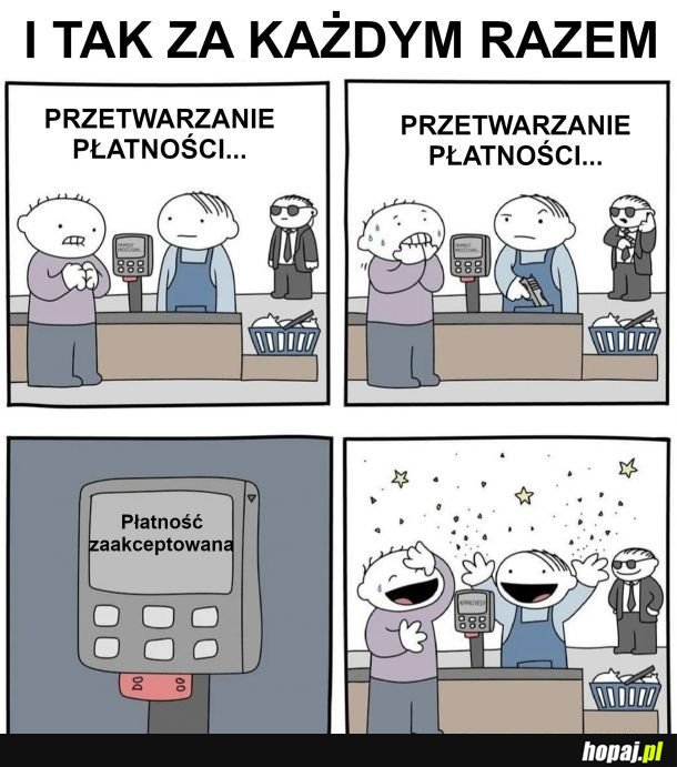I tak za każdym razem