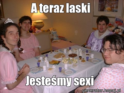 A teraz laski