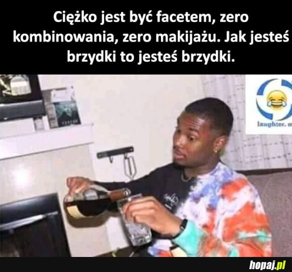 Ciężko być facetem