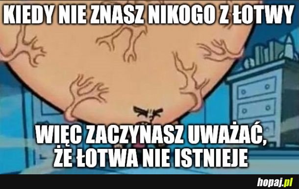 A czy Ty wierzysz w Łotwę