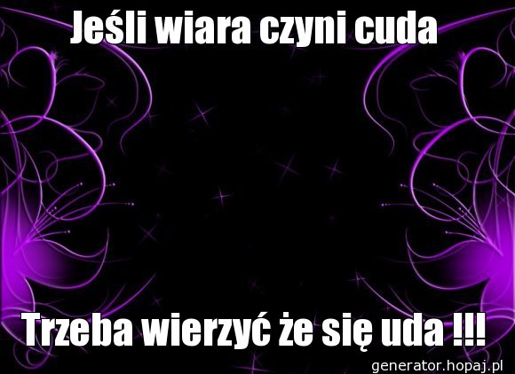 Jeśli wiara czyni cuda