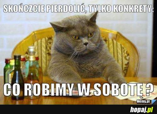 Co robimy w sobote?