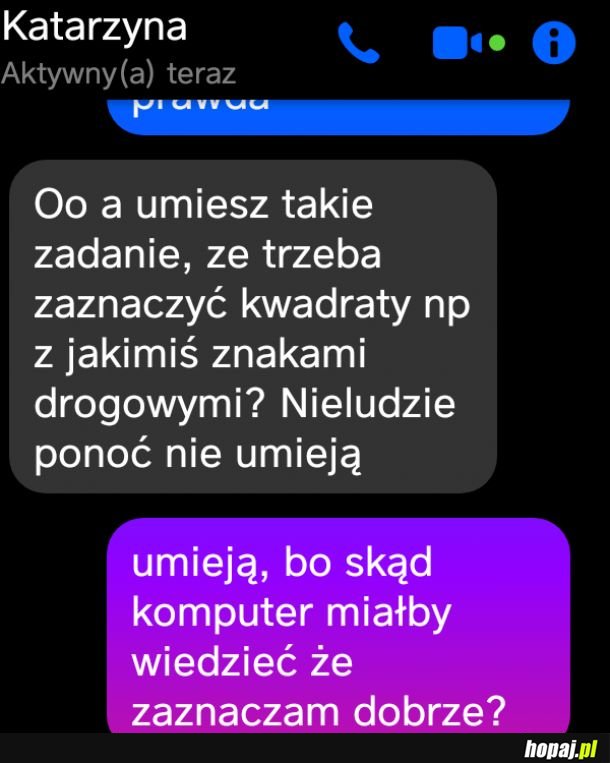  Te obrazki, gdy sprawdzaja czy nie jestes botem