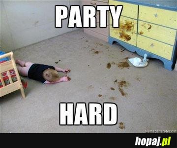 Party hard