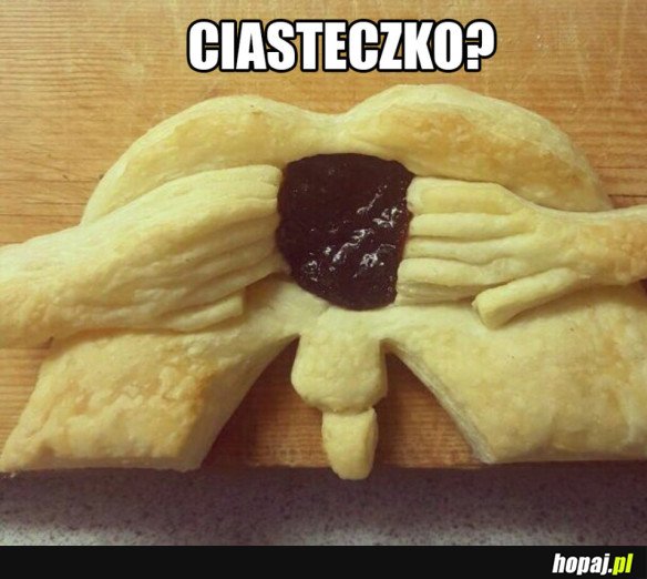 Co powiesz na ciastko?