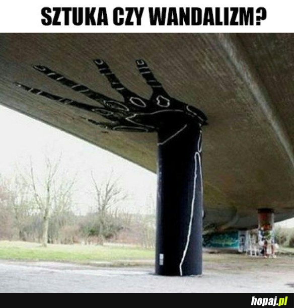 SZTUKA CZY WANDALIZM