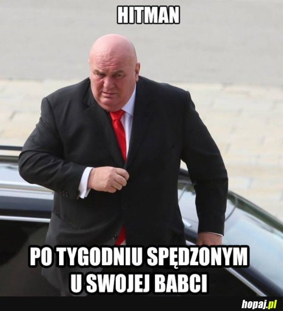 HITMAN PO TYGODNU U BABCI