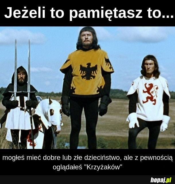 Dzieciństwo miałem takie sobie, ale za to dorosłość jest do kitu