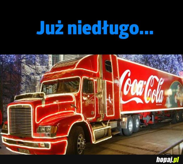 JUŻ NIEDŁUGO...