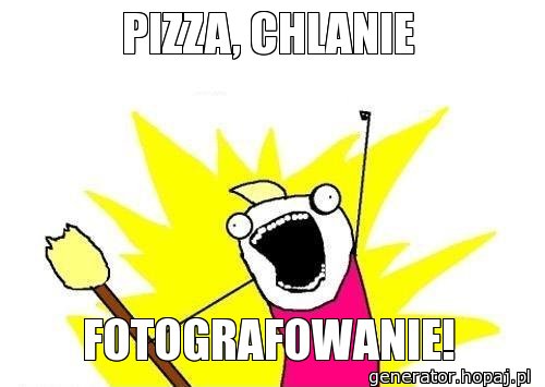 PIZZA, CHLANIE