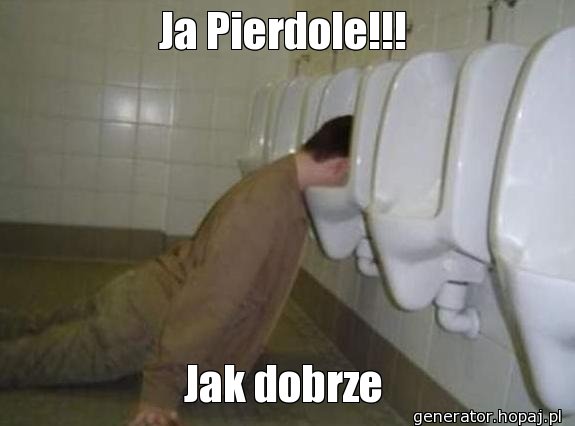 Ja Pierdole!!!