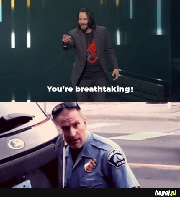 You're breathtaking!