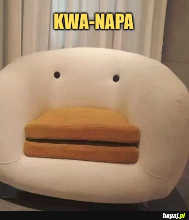 Kwa-napa. 