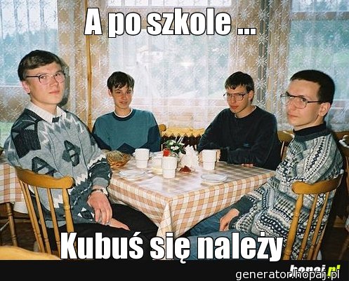 A po szkole ...