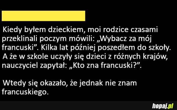 To nie był francuski...