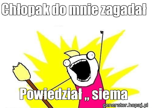 Chłopak do mnie zagadał 