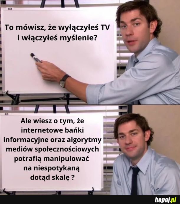 Widziałem filmik w Internecie zatem to prawda. 