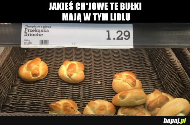 Dziwna ta bułka jakaś 