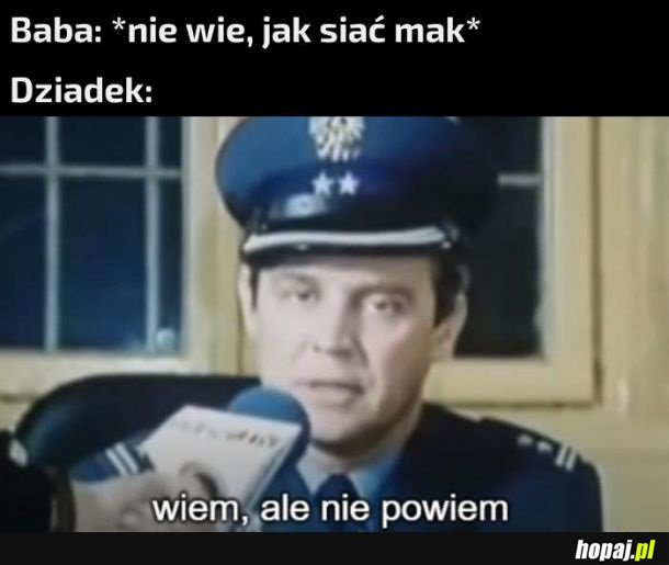 Siała baba mak