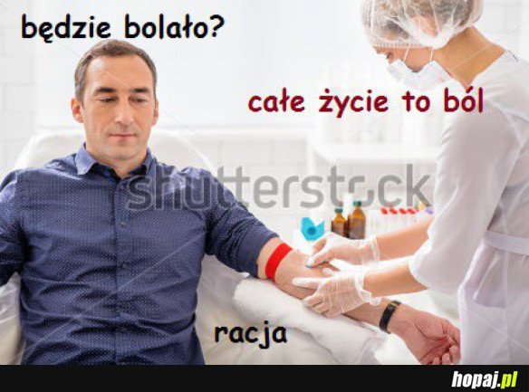 ŻYCIE BOLI...