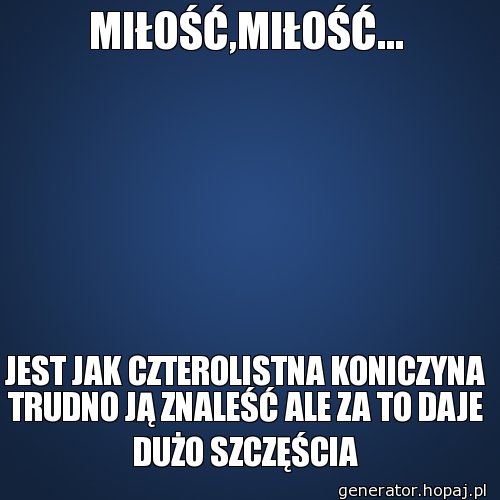 MIŁOŚĆ,MIŁOŚĆ...