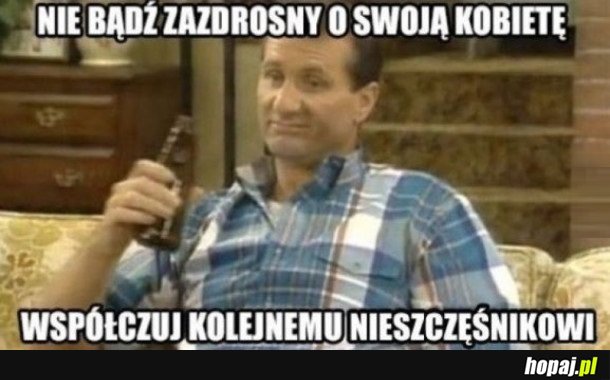 NIE BĄDŹ ZAZDROSNY