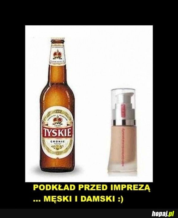 Podkład przed imprezą... męski i damski