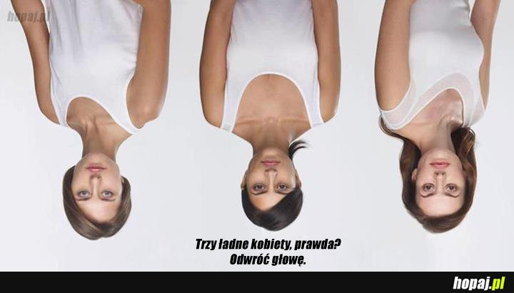 Trzy ładne kobiety, prawda?