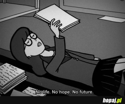 No life, no hope, no future
