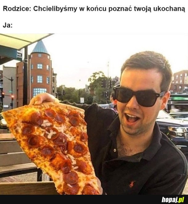 ZAKOCHAŁEM SIĘ W PIZZY