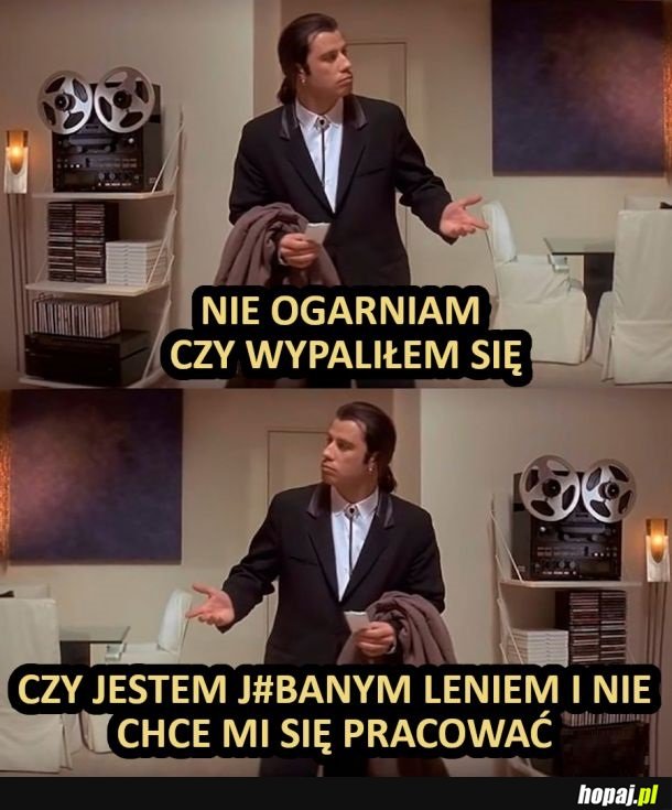 Chyba się wypaliłem