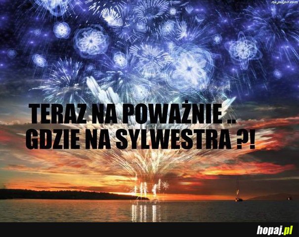 Teraz na poważnie