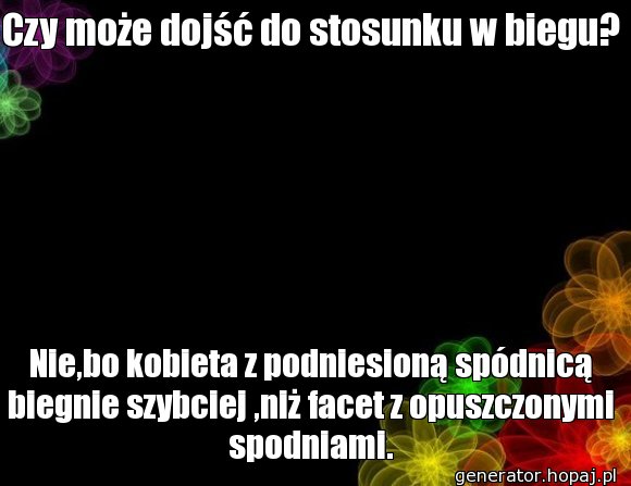 Czy może dojść do stosunku w biegu?