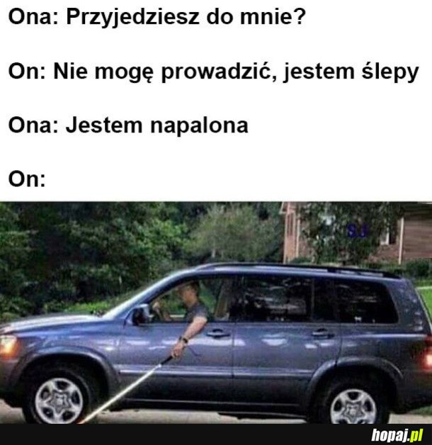 JADĘ DO NIEJ