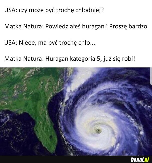 Matka Natura to czasem s*ka...