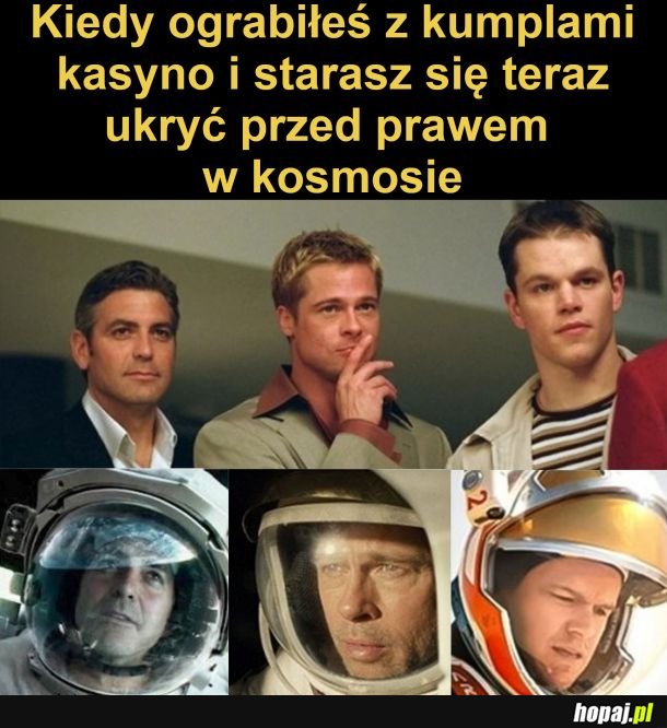 Kiedy okradłeś z kumplami kasyno...