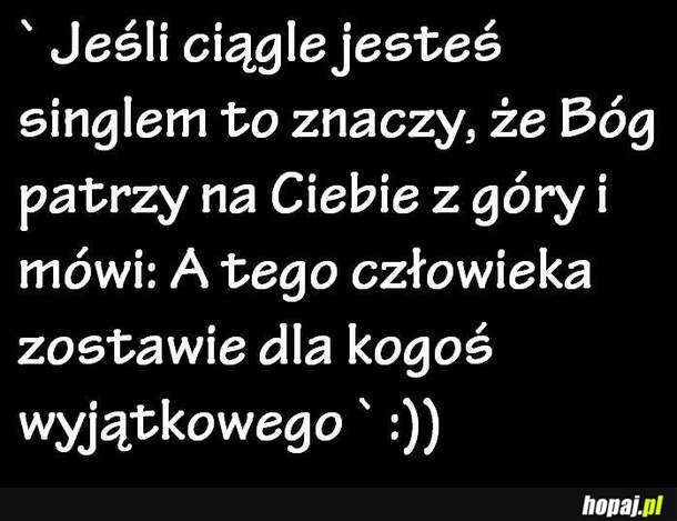 Jeśli jesteś singlem to znaczy, że...