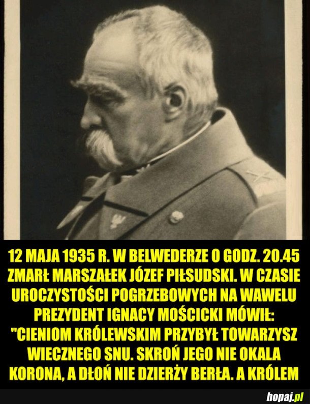 12 MAJA 1935 R. ZMARŁ JÓZEF PIŁSUDSKI