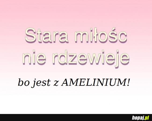 Stara miłość nie rdzewieje