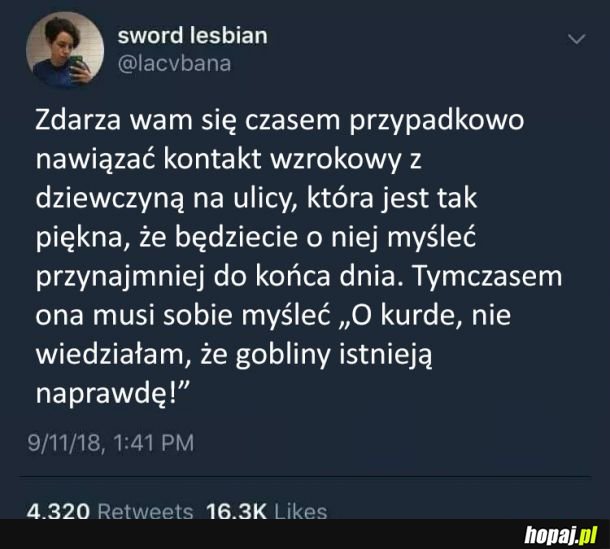 Zdarzyło wam się to kiedyś?