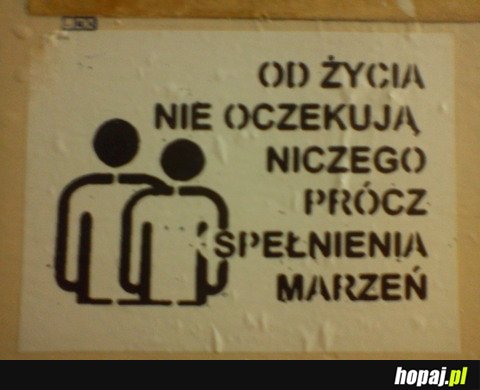 Od życia nie oczekuj niczego