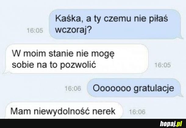 Czemu nie piłaś 