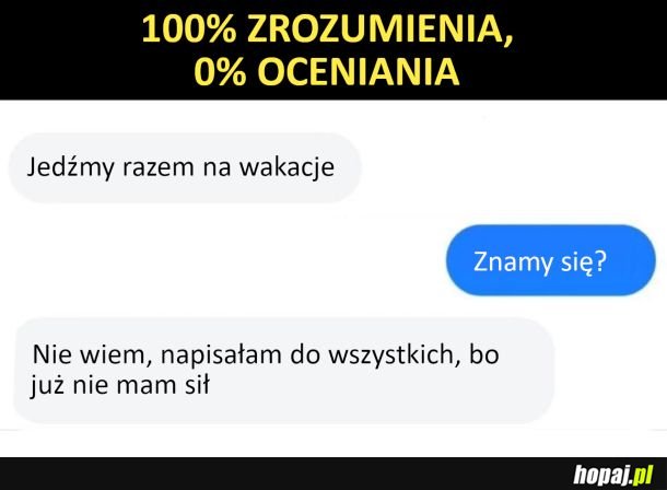 Czasami też mam tak ochotę zrobić