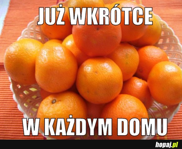 Już niebawem