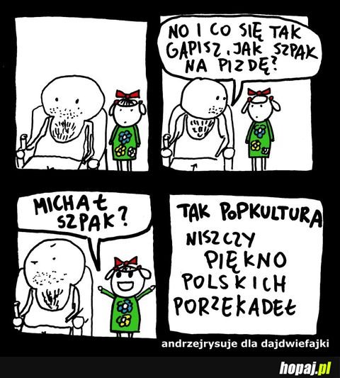 No i co się tak gapisz?