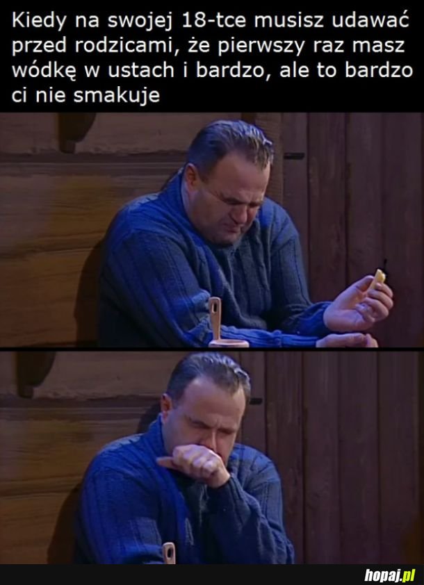 Mamo nigdy nie piłem